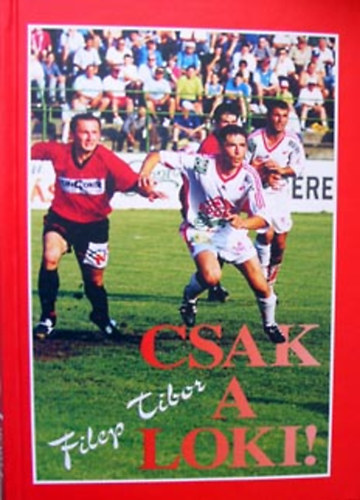 Koz�k Zolt�n - Csak a Loki - 100 �ves a Loki