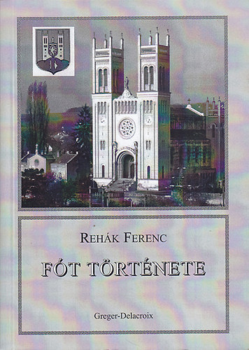 Rehák Ferenc - Fót története
