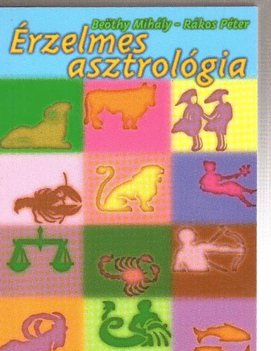 Beöthy Mihály; Rákos Péter - Érzelmes asztrológia