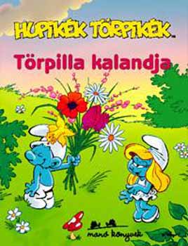 Hupikk trpikk - Trpilla kalandja