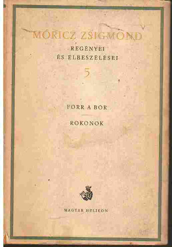 Mricz Zsigmond - Mricz Zsigmond regnyei s elbeszlsei 5.