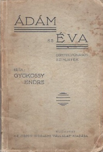 Gyökössy Endre - Ádám ás Éva egyfelvonásos színjáték