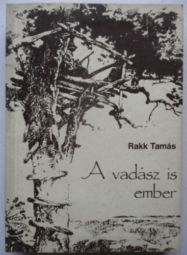 Rakk Tams - A vadsz is ember