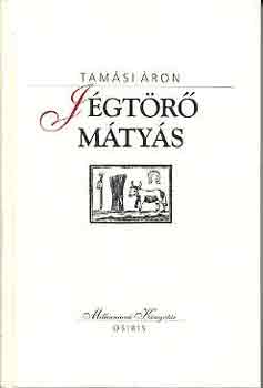 Tam�si �ron - J�gt�r� M�ty�s