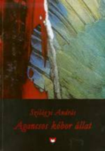 Szil�gyi Andr�s - Agancsos k�bor �llat