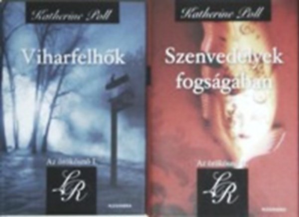 Katherine Poll - Viharfelhk, Szenvedlyek fogsgban