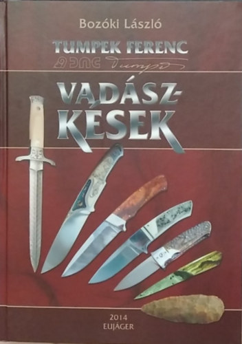 Tumpek Ferenc Boz�ki L�szl� - Vad�szk�sek