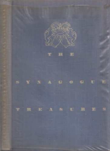 Hana Volavkov� - The Synagogue Treasures of Bohemia and Moravia