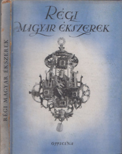 P. Alcsuti Katalin - R�gi magyar �kszerek (Officina k�pesk�nyvek)