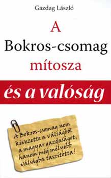 Dr. Gazdag László - A Bokros-csomag mítosza és a valóság