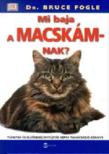 Dr.Bruce Fogle - Mi baja a macsk�mnak?