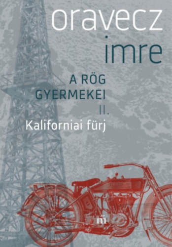 Oravecz Imre - Kaliforniai f�rj