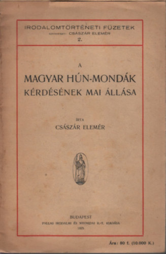 A magyar hún-mondák kérdésének mai állása