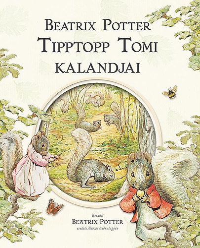 Beatrix Potter - Tipptopp Tomi kalandjai
