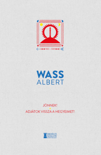 Wass Albert - J�nnek! - Adj�tok vissza a hegyeimet!