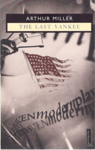 Arthur Miller - The Last Yankee