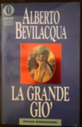 Alberto Bevilacqua - La grande Gio