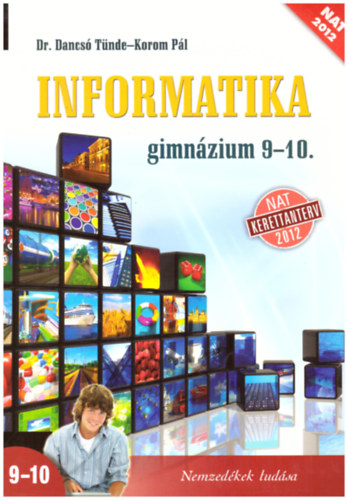 Dr. Dancs� T�nde - Korom P�l - Informatika 9-10. - A gimn�ziumok sz�m�ra