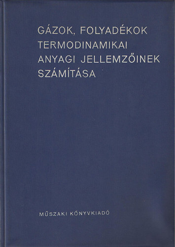 G�zok, folyad�kok termodinamikai anyagi jellemz�inek sz�m�t�sa