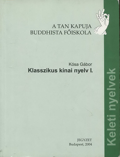 Ksa Gbor - Klasszikus knai nyelv I.