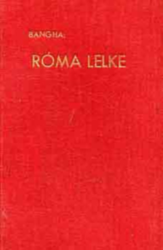 Bangha - Róma lelke