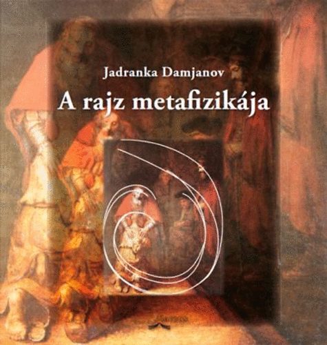 Jadranka Damjanov - A rajz metafizikja