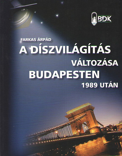 Farkas rpd - A dszvilgts vltozsa Budapesten 1989 utn