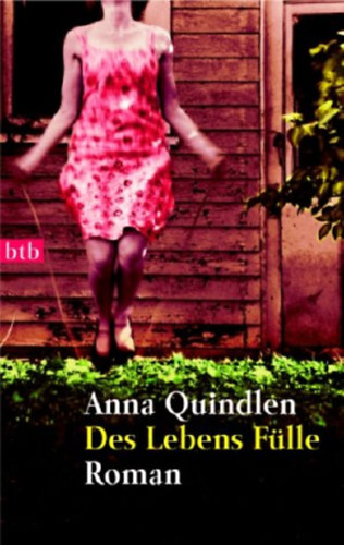 Anna Quindlen - Des Lebens F�lle
