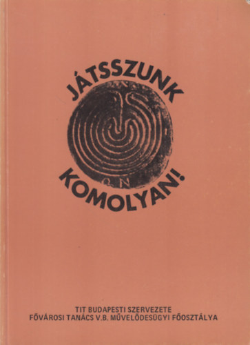 V. St Anna  (szerk.) - Jtsszunk komolyan!