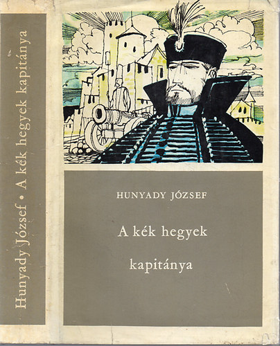 Hunyady József - A kék hegyek kapitánya