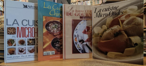 4 db francia nyelvű szakácskönyv: La cuisine Micro-Ondes + La bonne Cuisine du Gourmet + La Cuisine Chinoise 6 + La Cuisine au Micro-Ondes