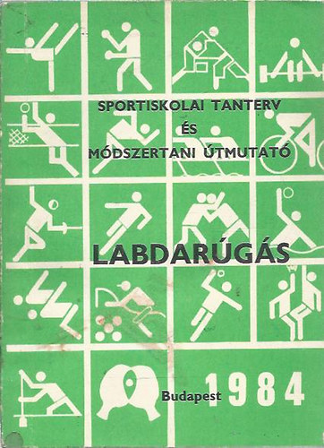 Ziegler Jnos  ( szerk.) - Labdargs (Sportiskolai tanterv s mdszertani tmutat)