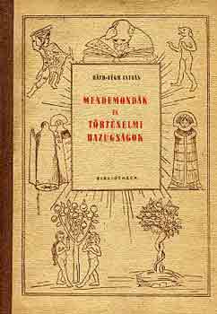 R�th-V�gh Istv�n - Mendemond�k �s t�rt�nelmi hazugs�gok