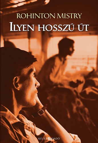 Rohinton Mistry - Ilyen hossz� �t