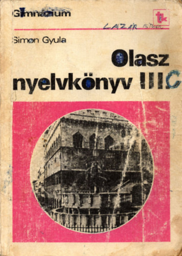 Simon Gyula; Szabó Győző - Olasz nyelvkönyv III.