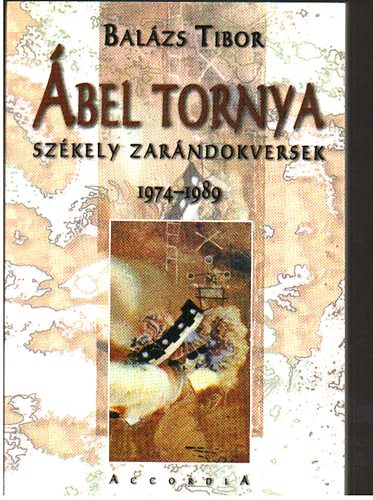 Bal�zs Tibor - �bel tornya - Sz�kely zar�ndokversek 1974-1989