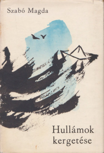 Szab� Magda - Hull�mok kerget�se