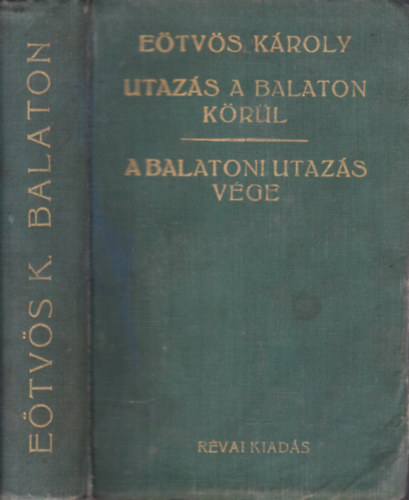 Etvs Kroly - Utazs a Balaton krl - A balatoni utazs vge