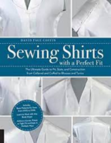 David Page Coffin - Sewing Shirts with a Perfect Fit - Tkletes szabs ingek varrsa szabsmintkkal