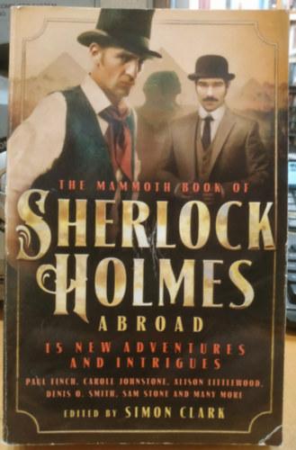 Simon Clark - The Mammoth Book of Sherlock Holmes Abroads (15 new adventures and intrigues)