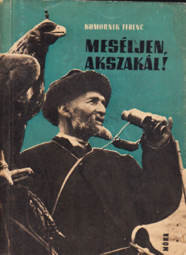 Komornik Ferenc - Mes�ljen akszak�l!