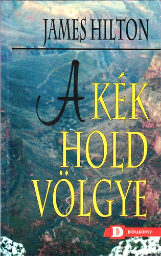 James Hilton - A kk hold vlgye