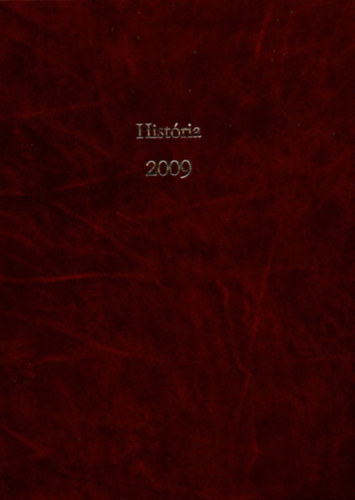 Glatz Ferenc - Histria 2009/1-10 (teljes vfolyam, egybektve)