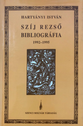 Harty�nyi Istv�n - Sz�j Rezs� bibliogr�fia 1992-1995