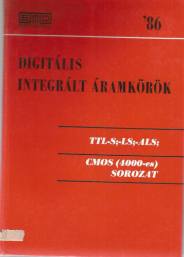 Digitális integrált áramkörök 86 -TTL-S,-LS,ALS,CMOS sorozat