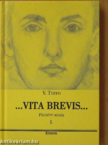 V. Tyffo - ...Vita brevis... FELN�TT MES�K I.