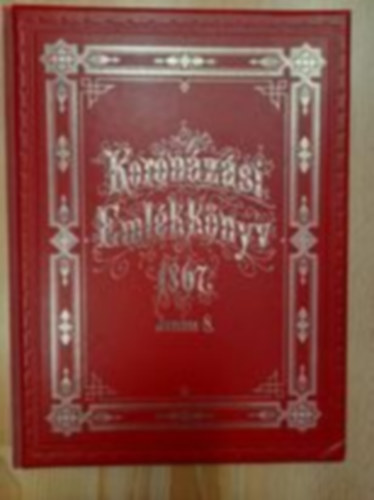 Koronzsi emlkknyv 1867. junius 8.