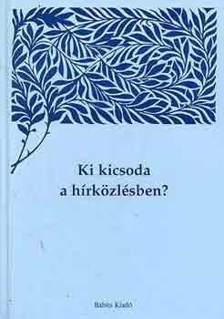 Bodrits-Viczin  (szerk.) - Ki kicsoda a hrkzlsben?