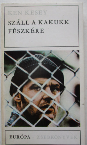 Ken Kesey - Sz�ll a kakukk f�szk�re
