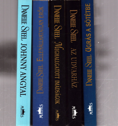 Danielle Steel - 5 db Danielle Steel romantikus regény: Ugrás a sötétbe - Az udvarház - Meghallgatott imádságok - Ellenállhatatlan erők - Johnny angyal